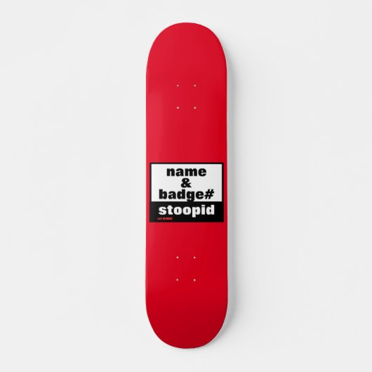 Skateboard tableau de bord "NOM & BADGE#" (Devant)