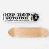 Skateboard Tableau de bord SUICIDE HIP HOP (Horz)
