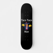 Skateboard Taco Taco Man Skate (Devant)