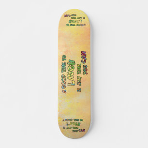 Skateboard UN BON TiME POUR RIRE C'EST ANy TiME YOU CAN