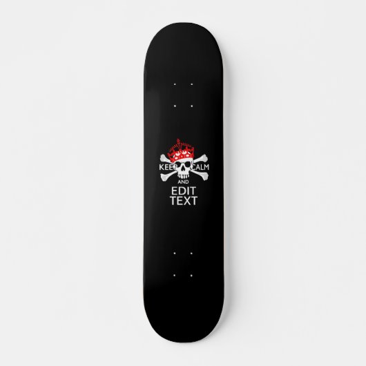 Skateboard Votre texte Gardez le calme Crossbones de couronne (Devant)