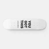 Skateboard Vous avez ce Cool noir et blanc | Nom personnalisé (Horz)