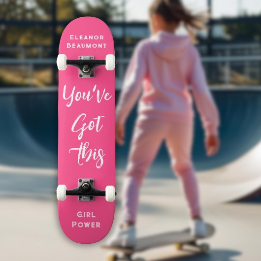 Skateboard Vous avez ceci | Girl Power Personnalisé rose