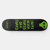 SKATEBOARD VOUS N'ÊTES JAMAIS EMBARQUÉ À UN CONSEIL (Horz)