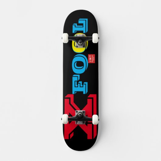 Skateboard X FOOL OFFICIEL Planche à roulettes (Recto)