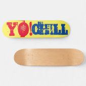 Skateboard YO CHILL ! / TST Skate (Horz)