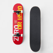 Skateboard ZERO OU HÉROS Planche à roulettes (Recto)