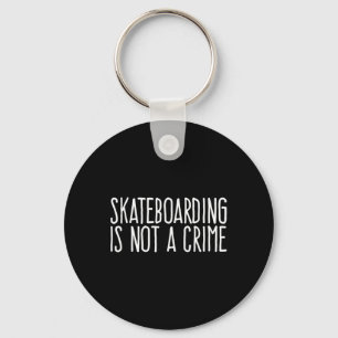 Skateboarden Is Geen Misdaad Skaten Extreme Sport Sleutelhanger