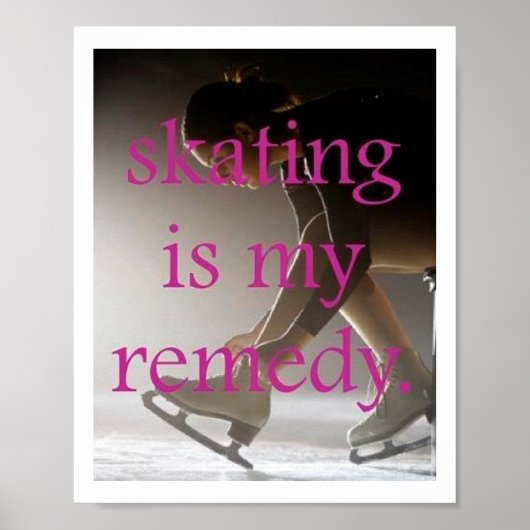 Skating is my Remedy Poster (Voorkant)