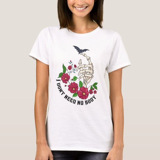 Skelet en bloemen heb ik geen lichaam nodig t-shirt (Voorkant)