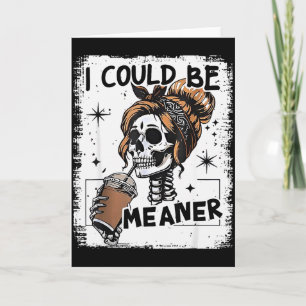 Skelet Retro Ik Kon Gemener Zijn Schedel Halloween Kaart