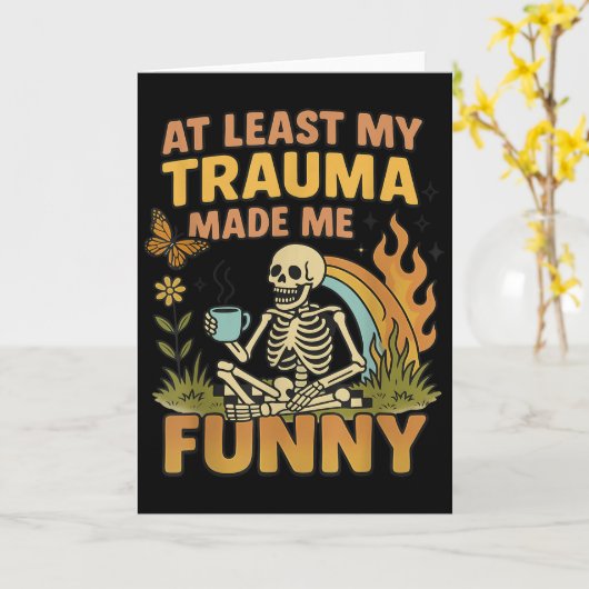 Skelet Tenminste Mijn Trauma Maakte Me Grappig Kaart (Gele Bloem)