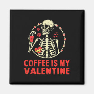 Skeletkoffie is mijn Valentijn Funny Valentines D Magneet