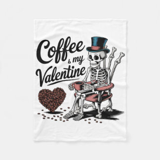 Skeleton Coffee Is My Valentine Funny Coffee Drink Fleece Deken