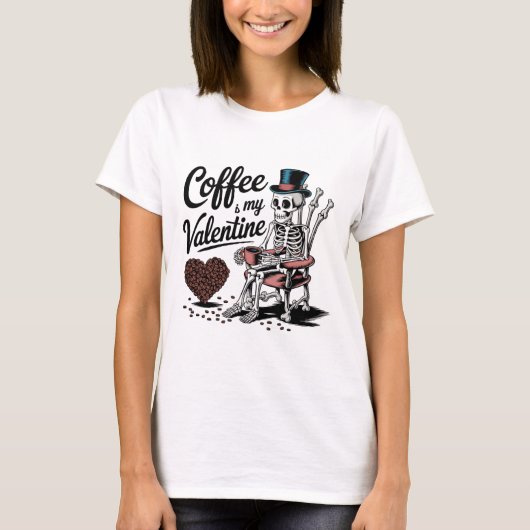 Skeleton Coffee Is My Valentine Funny Coffee Drink T-shirt (Voorkant)