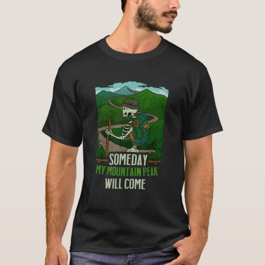 Skeleton Hiker ooit zal mijn bergpiek komen T-shirt (Voorkant)