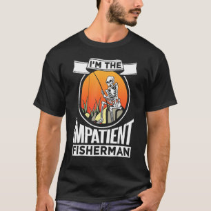 Skeleton Ik ben de ongeduldige visser die Hobb Vis T-shirt