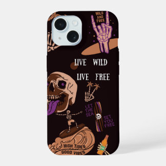 Skeleton, Live Wild, Live Free iPhone 15 Hoesje