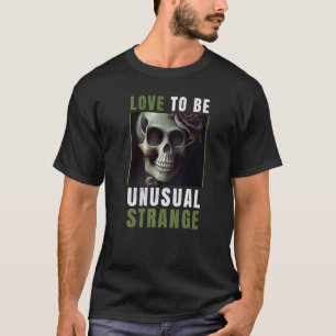 Skeleton Love is ongewoon raar T-shirt