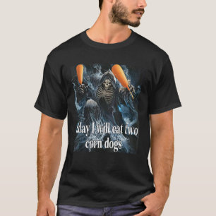 Skeleton meme vandaag zal ik twee maïshonden trend t-shirt