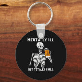 Skeleton Mentally Ill Totally Chill Funny Retro Ha Sleutelhanger (Voorkant)