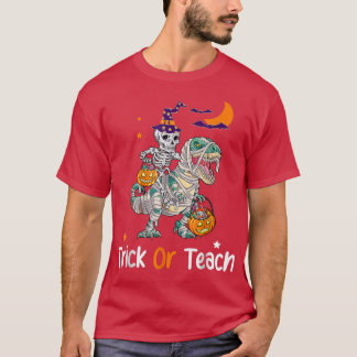 Skeleton Riding Mummy Halloween Trick of Teach Wi T-shirt