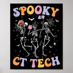 Skeleton Spooky CT Tech Computed Tomography Tech H Poster