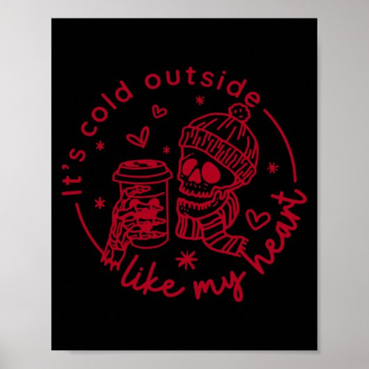 Skeleton Valentine Its Cool Outside Like My Heart Poster (Voorkant)