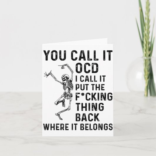 Skeleton You Call It Ocd I Call It Put The Fcking  Kaart (Voorkant)