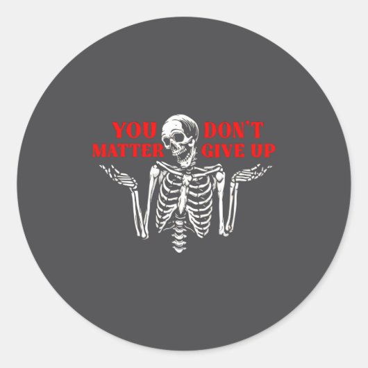 Skeleton You Don’t Give Up Ronde Sticker (Voorkant)