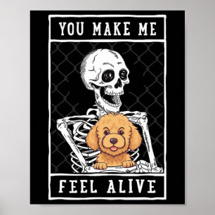 Skeleton You Feel Halloween Me Alive Poster