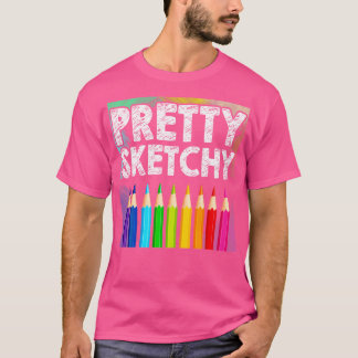  Sketchy Artist Pencils Schets Pai T-shirt