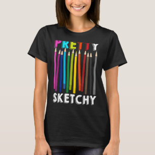 Sketchy Fun Art Lover Colored Pencils Artis T-shirt