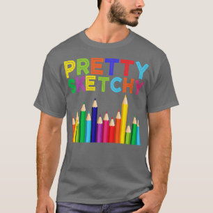 Sketchy Fun Art Lover Colored Pencils Artis T-shirt