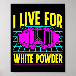 Ski 90s 80s Skiset Ik leef voor Witte Poeder Poster