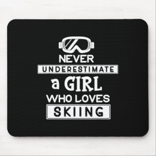 Ski Girl onderschat nooit een meisje dat van Ski h Muismat