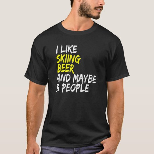 Ski Instructor Saying Design I like Skiing & Beer T-shirt (Voorkant)