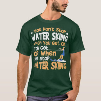 Ski je stopt niet met zwemmen als je oud wordt t-shirt