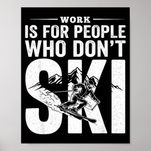 Ski leven gaat voor grap skigrafiek berg poster