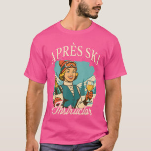 Ski Liefhebber Apres Ski Koningin Skirip Apres Ski T-shirt