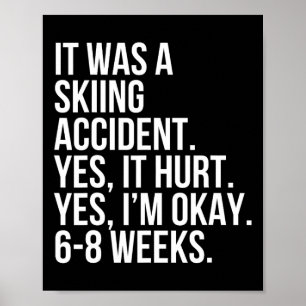 Ski-ongeluk Ja Pijn 6-8 Weken Grappig Gebroken Bot Poster
