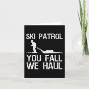 Ski Patrol You Fall We Haul Skiing Winter Kaart