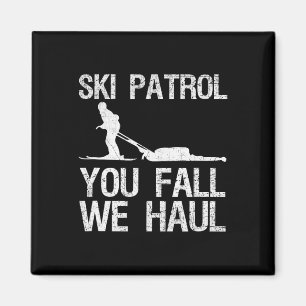 Ski Patrol You Fall We Haul Skiing Winter Magneet