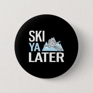 Ski Ya Later Grappig Alpineskiën Ronde Button 5,7 Cm