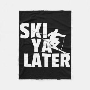 Ski Ya Later - Grappige Skiën Winter Sporten Skier Fleece Deken