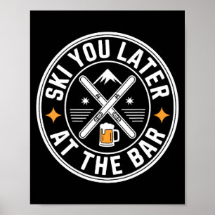 Ski You Later Bij De Bar Skien Skihut Grappig Apre Poster