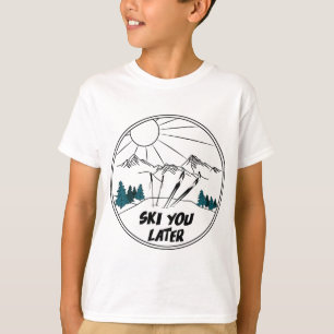 Ski you Later Funny Ski Pun T-shirt