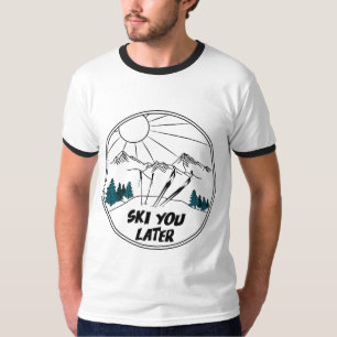 Ski you Later Funny Ski Pun T-shirt