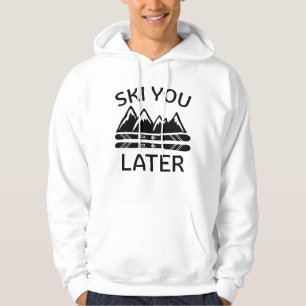 Ski You Later Hoodie