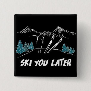 Ski you Later Mountains Winter Sports Vierkante Button 5,1 Cm